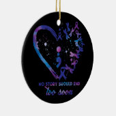 Geen enkel verhaal zou te vroeg moeten eindigen. keramisch ornament (Rechts)