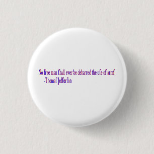 Geen enkel vrij man mag ooit worden uitgesloten. ronde button 3,2 cm