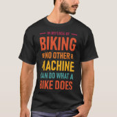 Geen enkele andere machine kan doen wat een fiets  t-shirt (Voorkant)