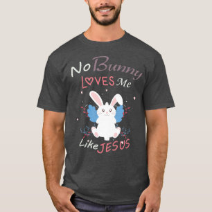 Geen enkele Bunny houdt van Jezus, paasgift T-shirt