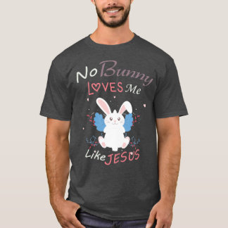 Geen enkele Bunny houdt van Jezus, paasgift T-shirt