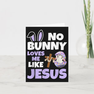 Geen enkele Bunny houdt van me zoals Jezus Paasdag Kaart