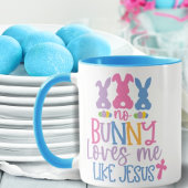 Geen enkele Bunny houdt van mij zoals Jezus Christ Mok