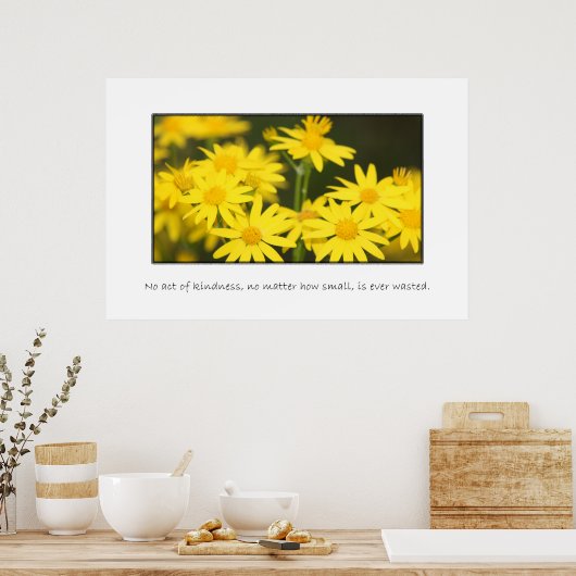 Geen enkele daad van vriendelijkheid is ooit versp poster (Keuken)