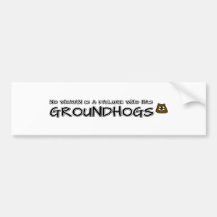 Geen enkele vrouw is een mislukking met Groundhogs Bumpersticker