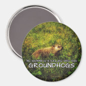 Geen enkele vrouw is een mislukking met Groundhogs Magneet (Voorkant / Achterkant)