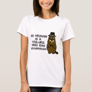 Geen enkele vrouw is een mislukking met Groundhogs T-shirt