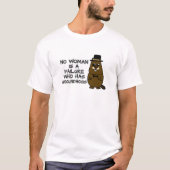 Geen enkele vrouw is een mislukking met Groundhogs T-shirt (Voorkant)
