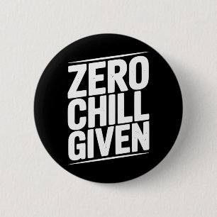 Geen enkele zorg Grappige sarcastische humor citaa Ronde Button 5,7 Cm