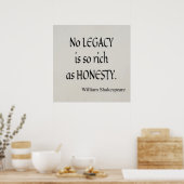 "Geen erfenis is zo rijk als eerlijkheid." Shakesp Poster (Keuken)