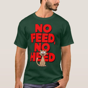 Geen eten, geen aandacht t-shirt