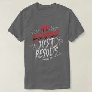 Geen excuses, alleen resultaten – Motivatie T-shirt