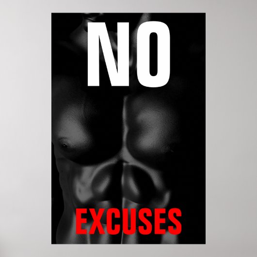 Geen excuses Bodybuilding Fitness Inspirerend kuns Poster (Voorkant)