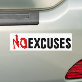 GEEN EXCUSES BUMPERSTICKER (Op auto)