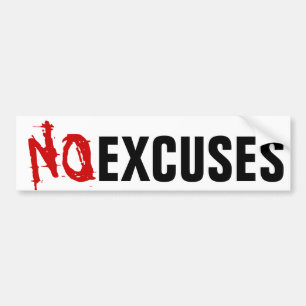GEEN EXCUSES BUMPERSTICKER