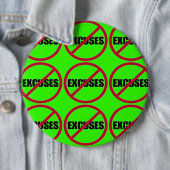 GEEN EXCUSES (flare) Ronde Button 6,0 Cm (In situ)