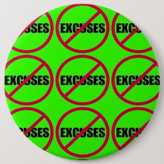 GEEN EXCUSES (flare) Ronde Button 6,0 Cm