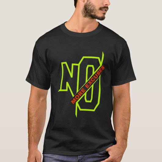Geen excuses meer t-shirt (Voorkant)