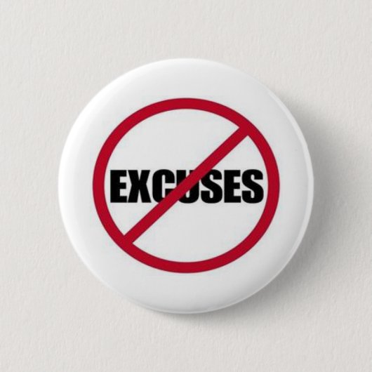 GEEN EXCUSES RONDE BUTTON 5,7 CM (Voorkant)