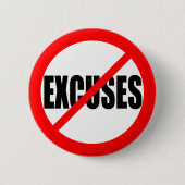 "GEEN EXCUSES" RONDE BUTTON 5,7 CM (Voorkant)