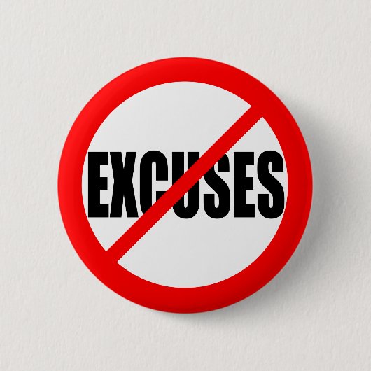 "GEEN EXCUSES" RONDE BUTTON 5,7 CM (Voorkant)