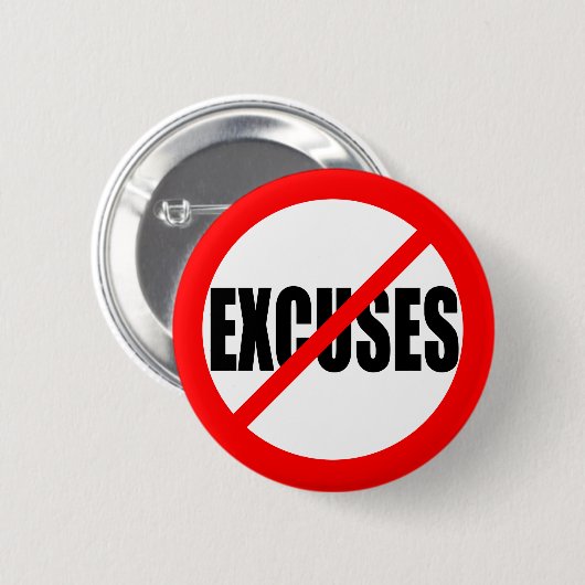 "GEEN EXCUSES" RONDE BUTTON 5,7 CM (Voorkant /achterkant)