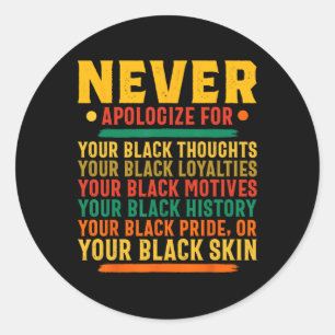 Geen excuses voor je zwartheid - zwarte geschieden ronde sticker