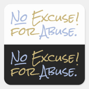 Geen Excuses voor Misbruik Giftig Misbruik Bewustz Vierkante Sticker