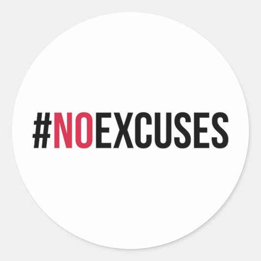 Geen excuus Gym Quote Ronde Sticker (Voorkant)