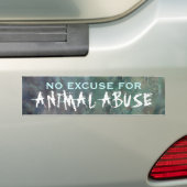 "Geen excuus voor dierenmishandeling" - Bumperstic Bumpersticker (Op auto)