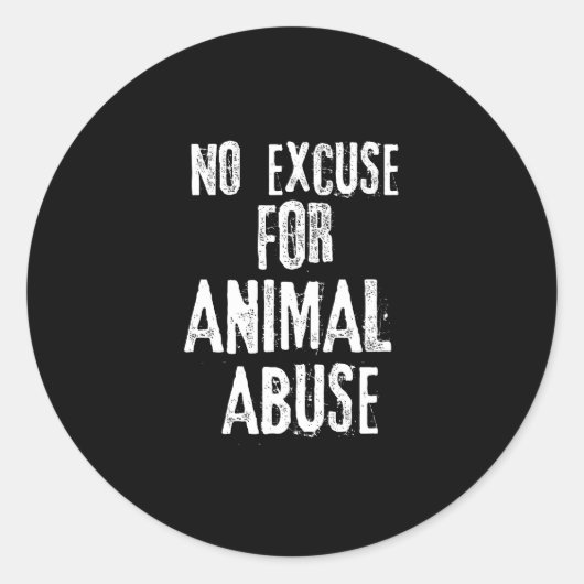 Geen excuus voor dierenmishandeling ronde sticker (Voorkant)