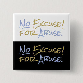 Geen excuus voor het omgaan met moeilijke mensen vierkante button 5,1 cm