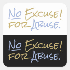 Geen excuus voor misbruik Emotional Empowerment Su Vierkante Sticker