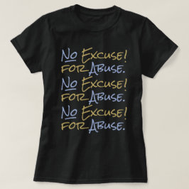 Geen excuus voor misbruik Empowerment en ondersteu T-shirt