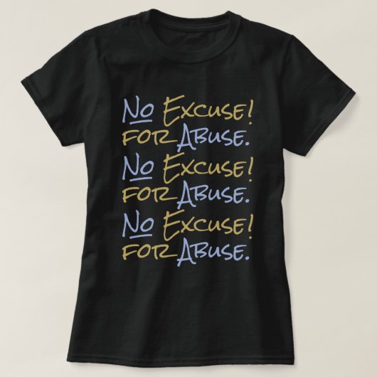 Geen excuus voor misbruik Empowerment en ondersteu T-shirt (Design voorkant)