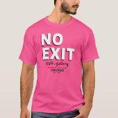 Geen Exit Café, Gallery, Chicago. EST. 1958 T-shirt (Voorkant)