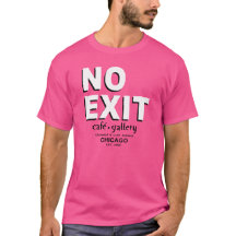 Geen Exit Café, Gallery, Chicago. EST. 1958