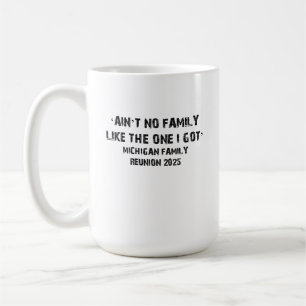 Geen Familie Als Degene Die Ik Heb Michigan Reünie Koffiemok