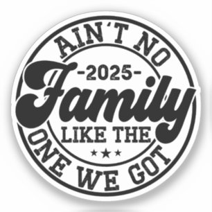 Geen familie zoals degene die we 2025 reünie hebbe sticker