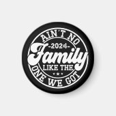 Geen familie zoals degene die we hebben 2024 reüni magneet (Voorkant)