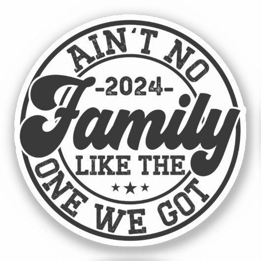 Geen familie zoals degene die we hebben 2024 reüni sticker (Voorkant)