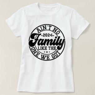 Geen familie zoals degene die we hebben 2024 reüni t-shirt