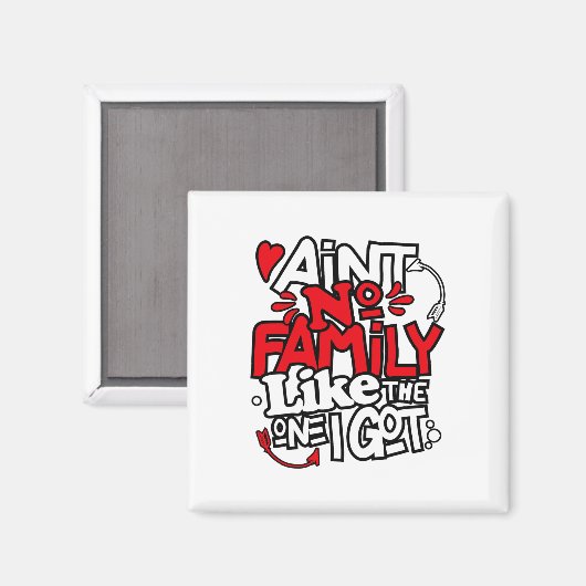 Geen familie zoals die van mijn familie. magneet (Voorkant / Achterkant)
