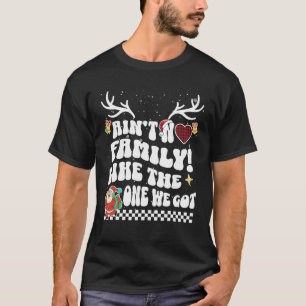 Geen familiereünies zoals we hebben Gezegde Xmas S T-shirt