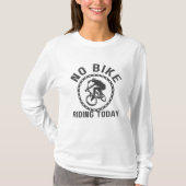 Geen fietstochten vandaag - Grappig & Casual Fiets T-shirt (Voorkant)