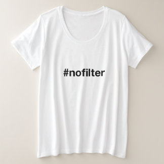 GEEN FILTER Hashtag Grote Maat T-shirt