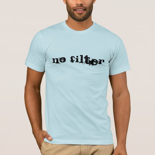 Geen filter t-shirt (Voorkant)