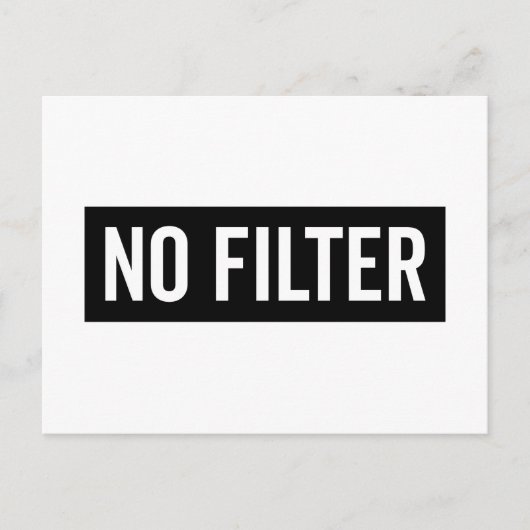 Geen Filterfunny Quote Briefkaart (Voorkant)