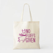 Geen fluffs gegeven tote bag (Voorkant)