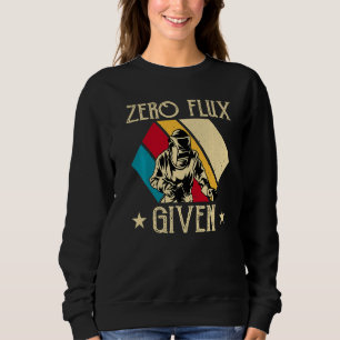 Geen flux gegeven - Grappig lassen lasser geen flu Trui